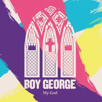 My God by Boy George