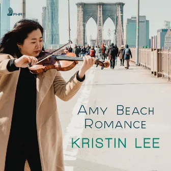 BEACH: Romance for Violin and PIano by Kristin Lee