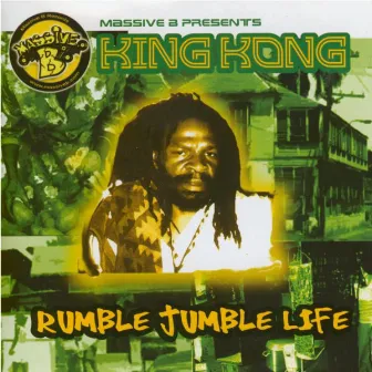 Rumble Jumble Life by King Kong