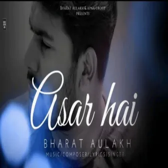 Asar hai By Bharat Aulakh by Bharat Aulakh