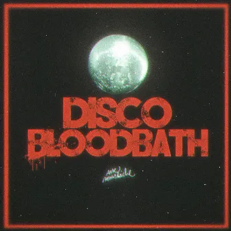 Disco Bloodbath by Mr. Moustache