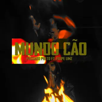 Mundo Cão by Passaro Preto