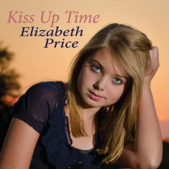 Kiss Up Time by Elizabeth Price