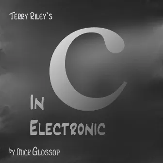 In C Electronic by Mick Glossop