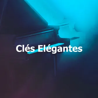 Clés Elégantes by Triste piano musique oasis