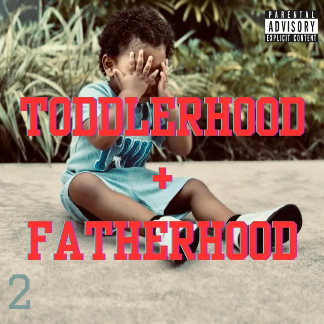 ToddlerHOOD + FatherHOOD (single)