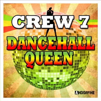 Dancehall Queen by Crew 7