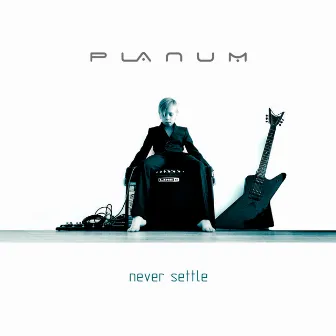 Never Settle by Planum