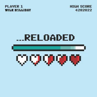 Reloaded by Wilk Holliday