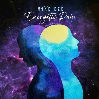 Energetic Pain by Mike Eze