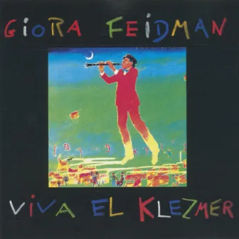 Viva El Klezmer by Giora Feidman