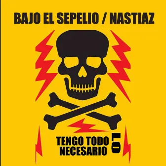 Tengo Todo Lo Necesario by Bajo el Sepelio