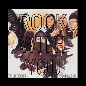 Rock With You by XL Reese