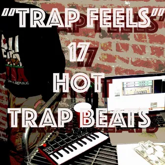 Trap Feels: 17 Hot Trap Beats by Tony Jazzo