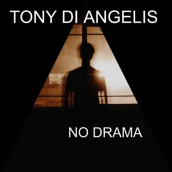 No Drama by Tony Di Angelis