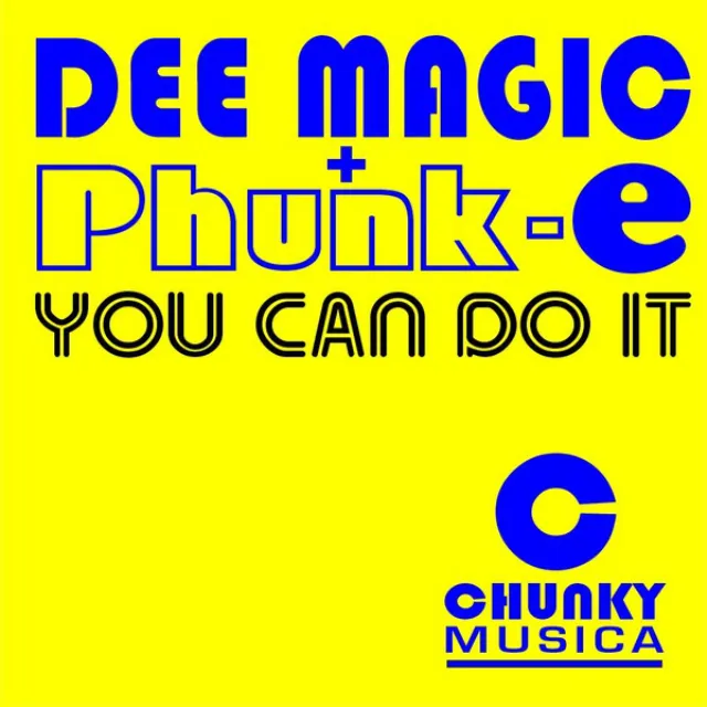 You Can Do It - Dee Magic's Deelicious Club Mix