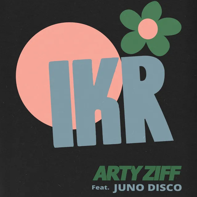 IKR feat. Juno Disco