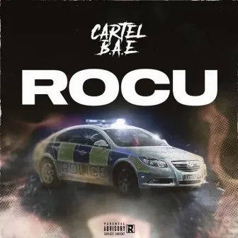 Rocu by Cartel B.A.E