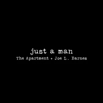 Just A Man by Unknown Artist