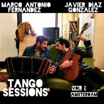 Tango Sessions, Vol. 1: Amsterdam by Marco Antonio Fernández