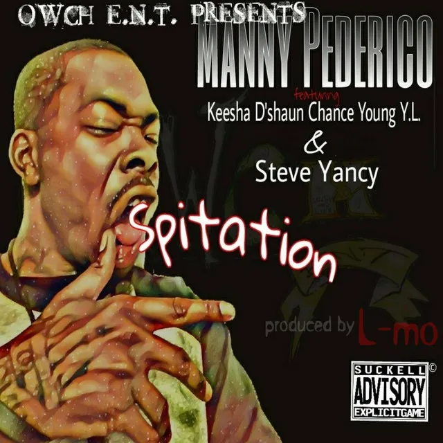 Spitation (feat. Y.L., Keesha D'shun, Steve Yancy & Chance Young)