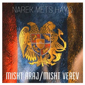 Misht Araj, Misht Verev by Narek Mets Hayq