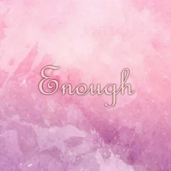 Enough by ARi