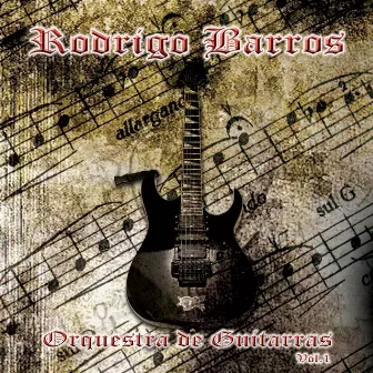 Orquestra de Guitarras (Volume 1) by Rodrigo Barros