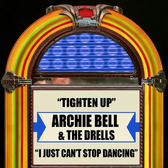 Tighten Up / I Just Can't Stop Dancing (Rerecorded) by Archie Bell & The Drells