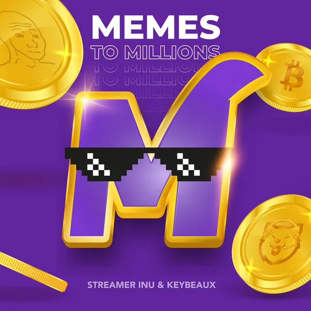 Memes to Millions