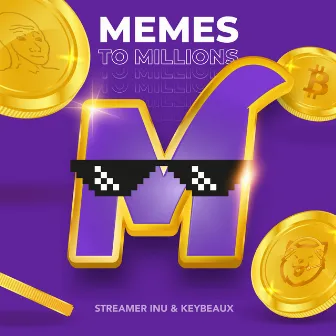 Memes to Millions by Keybeaux