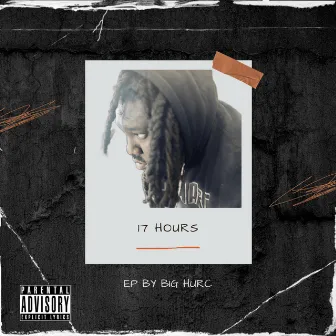 17 Hours by BIG HURC