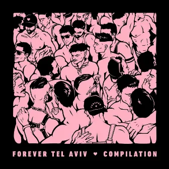 Forever Compilation by Forever Tel Aviv