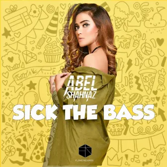 Sick the Bass by Abel Shahnaz