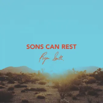 Sons Can Rest by Ryan Smith