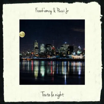 Toute la night by Frank'emcy