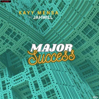 Major Success by Kayy Mensa