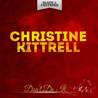 Don't Do It by Christine Kittrell