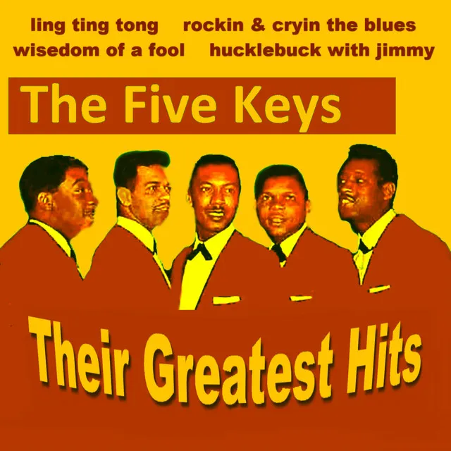 The Five Keys (Their Greatest Hits)