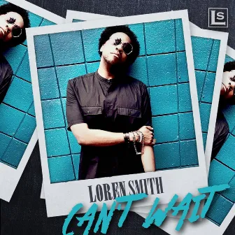 Can't Wait by Loren Smith