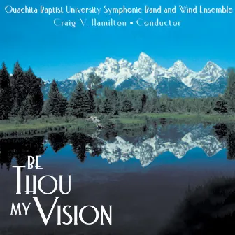 Be Thou My Vision by Ouachita Baptist University Wind Ensemble