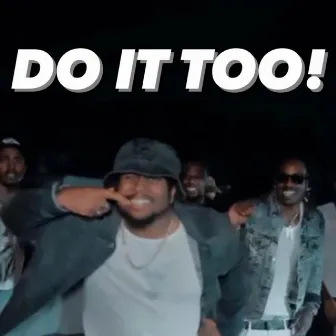 DO IT TOO! by Mally Stakz