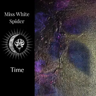 Time by Miss White Spider