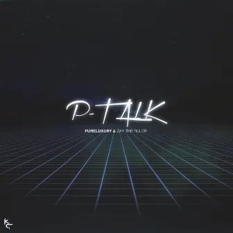 P - Talk by Pure Luxury