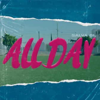 All Day by Salva GL