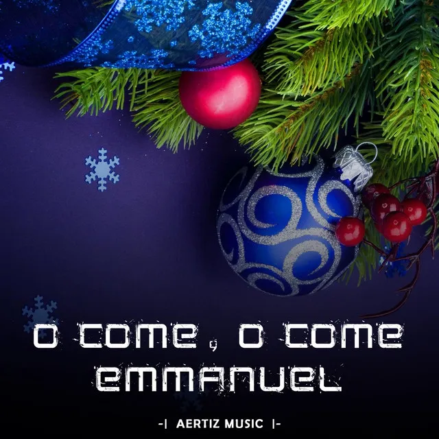 O Come O Come Emmanuel - Christmas Carol SATB