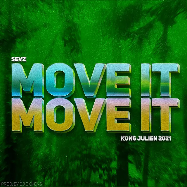 Move It Move It (Kong Julien 2021)