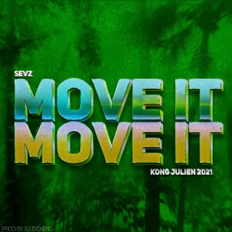 Move It Move It (Kong Julien 2021) by Dj Dickens