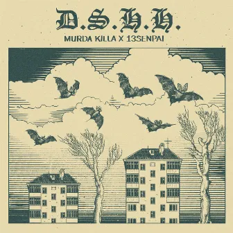 D.S.H.H. by Murda Killa