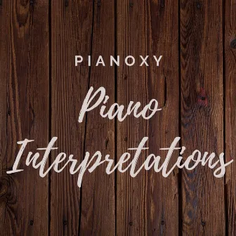 Piano Interpretations by Pianoxy